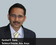 Rafiq Somani, Country Sales Manager, Ansys India, Harshad R. Karve, Technical Director, Asia, Ansys 