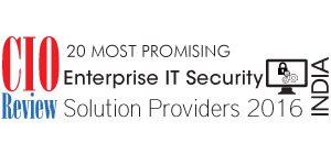 20 Most promising Enterprise IT Security Solution Providers 2016